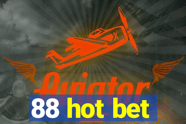 88 hot bet